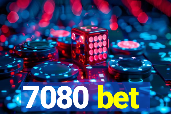 7080 bet